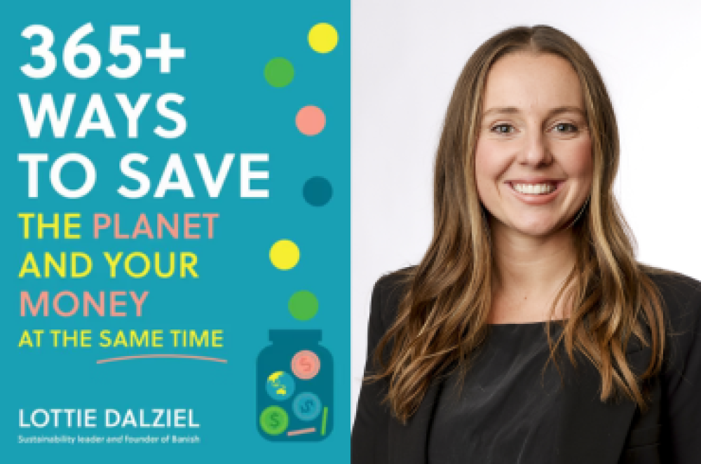 Author Talk: Lottie Dalziel discusses her new book "365+ Ways to Save the Planet and Your Money at the Same Time"