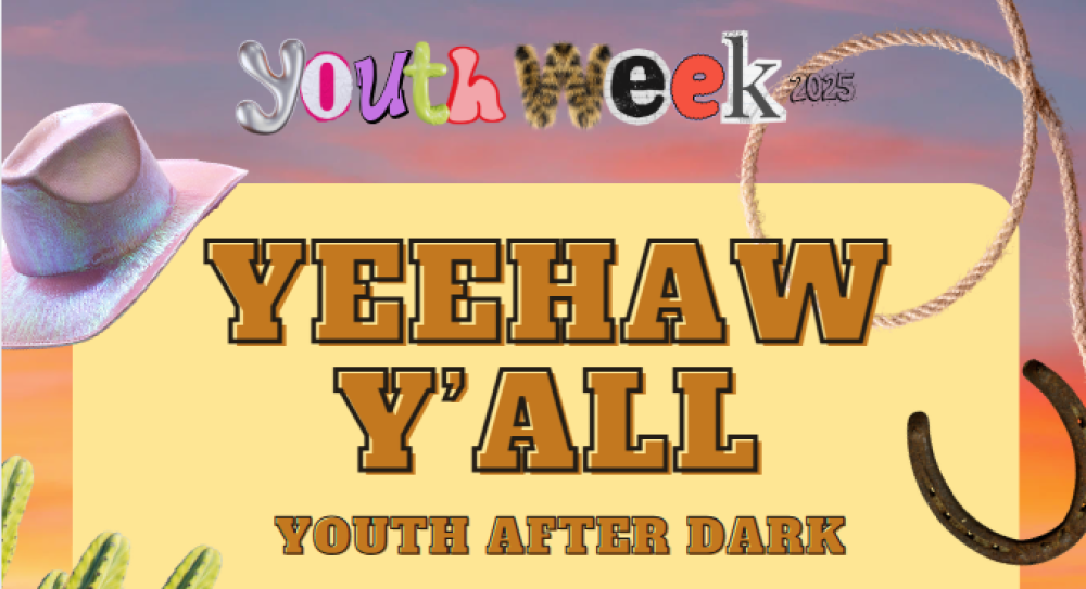 Youth Week: Yeehaw Y'all! Youth After Dark